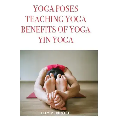 Yoga poses, teaching yoga, benefits of yoga, yin yoga: How to look younger, happier and more beautiful