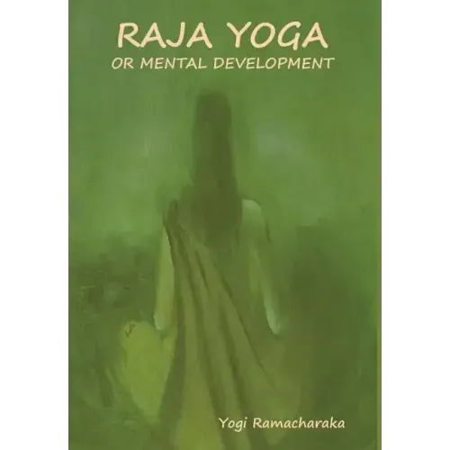 Raja Yoga or Mental development