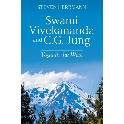 Swami Vivekananda and C.G. Jung: Yoga in the West