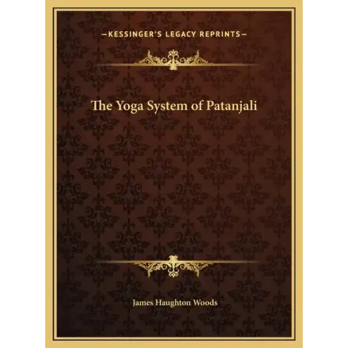 The Yoga System of Patanjali
