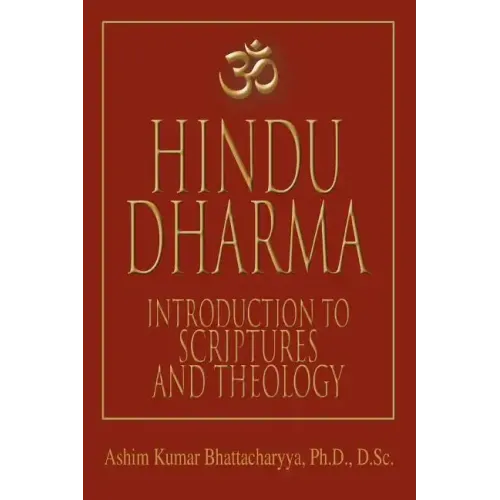 Hindu Dharma: Introduction to Scriptures and Theology