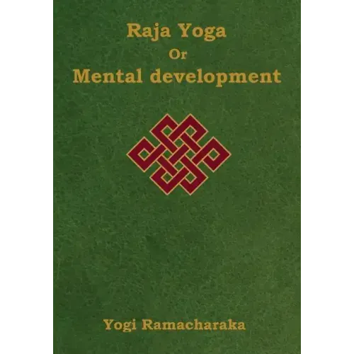 Raja Yoga or Mental development: A Series of Lessons in Raja Yoga (Large Print Edition)