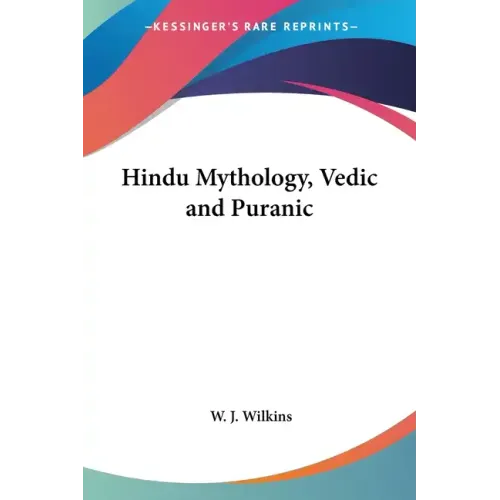 Hindu Mythology, Vedic and Puranic