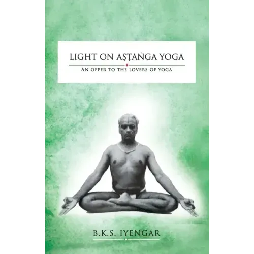Light on Astanga Yoga: An Offer to the Lovers of Yoga