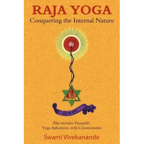 Raja Yoga: Conquering the Internal Nature