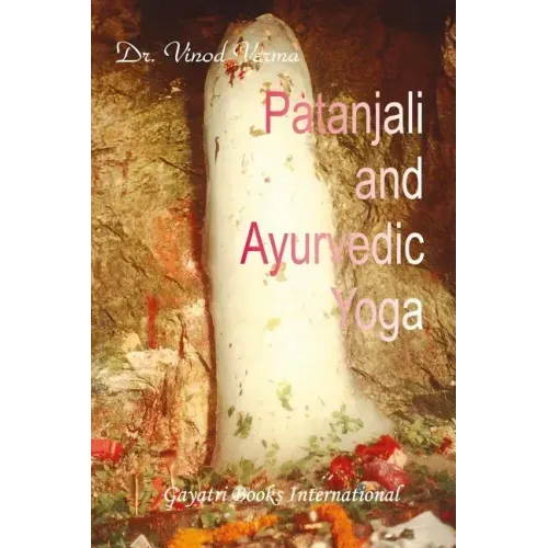 Patanjali and Ayurvedic Yoga
